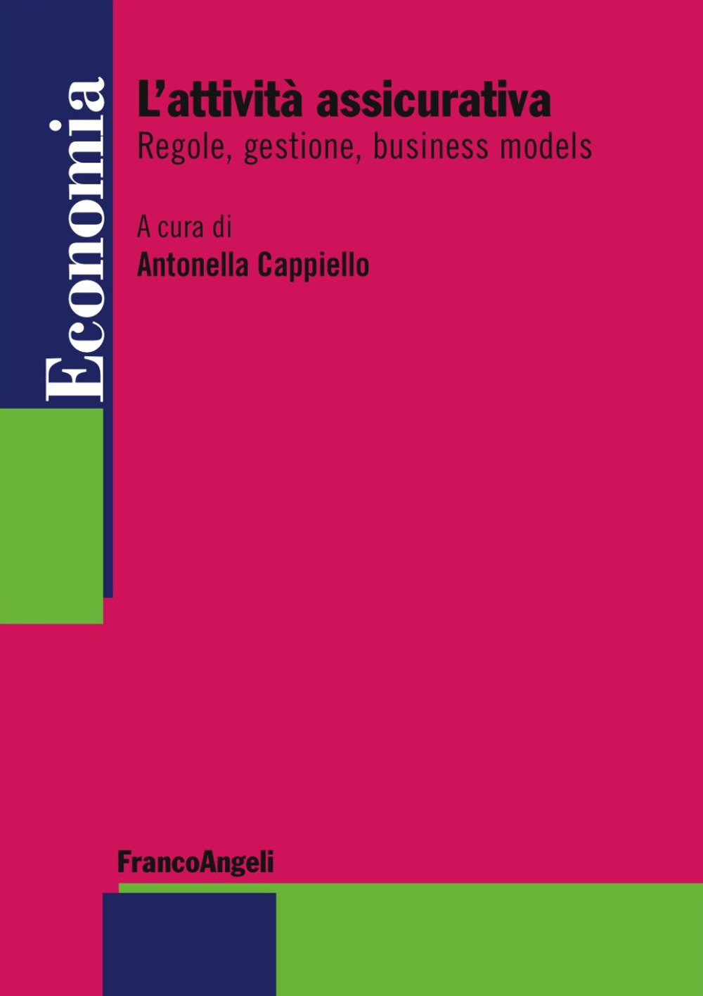 L'attività assicurativa. Regole, gestione, business models book