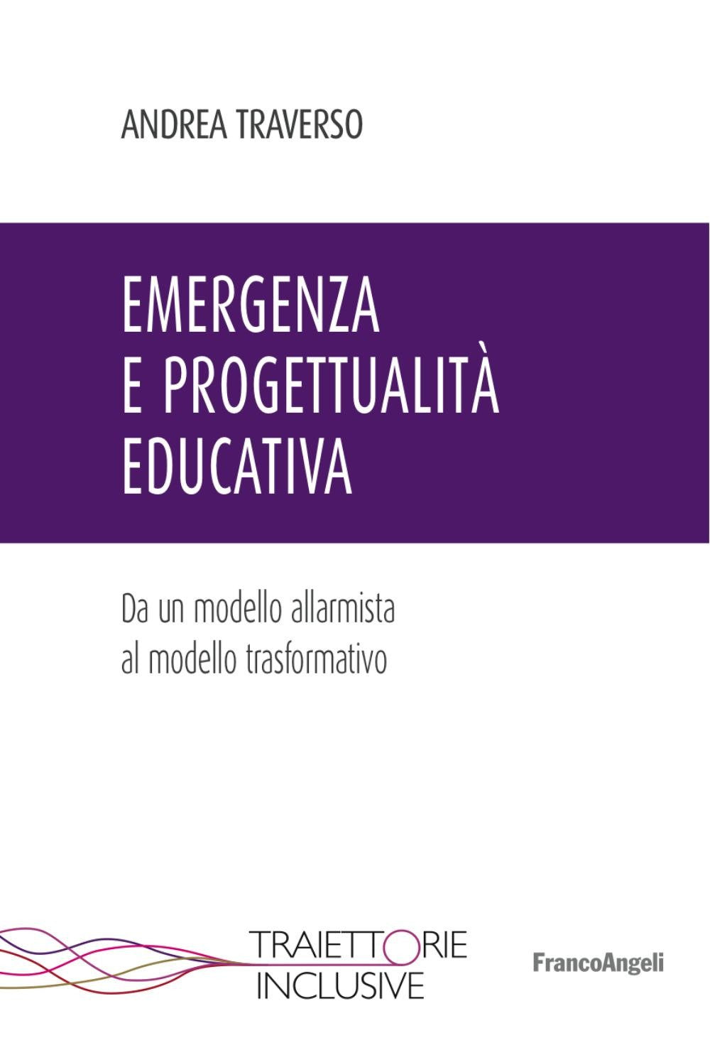 Emergenza e progettualità educativa. Da un modello allarmista al modello trasformativo Politics & History