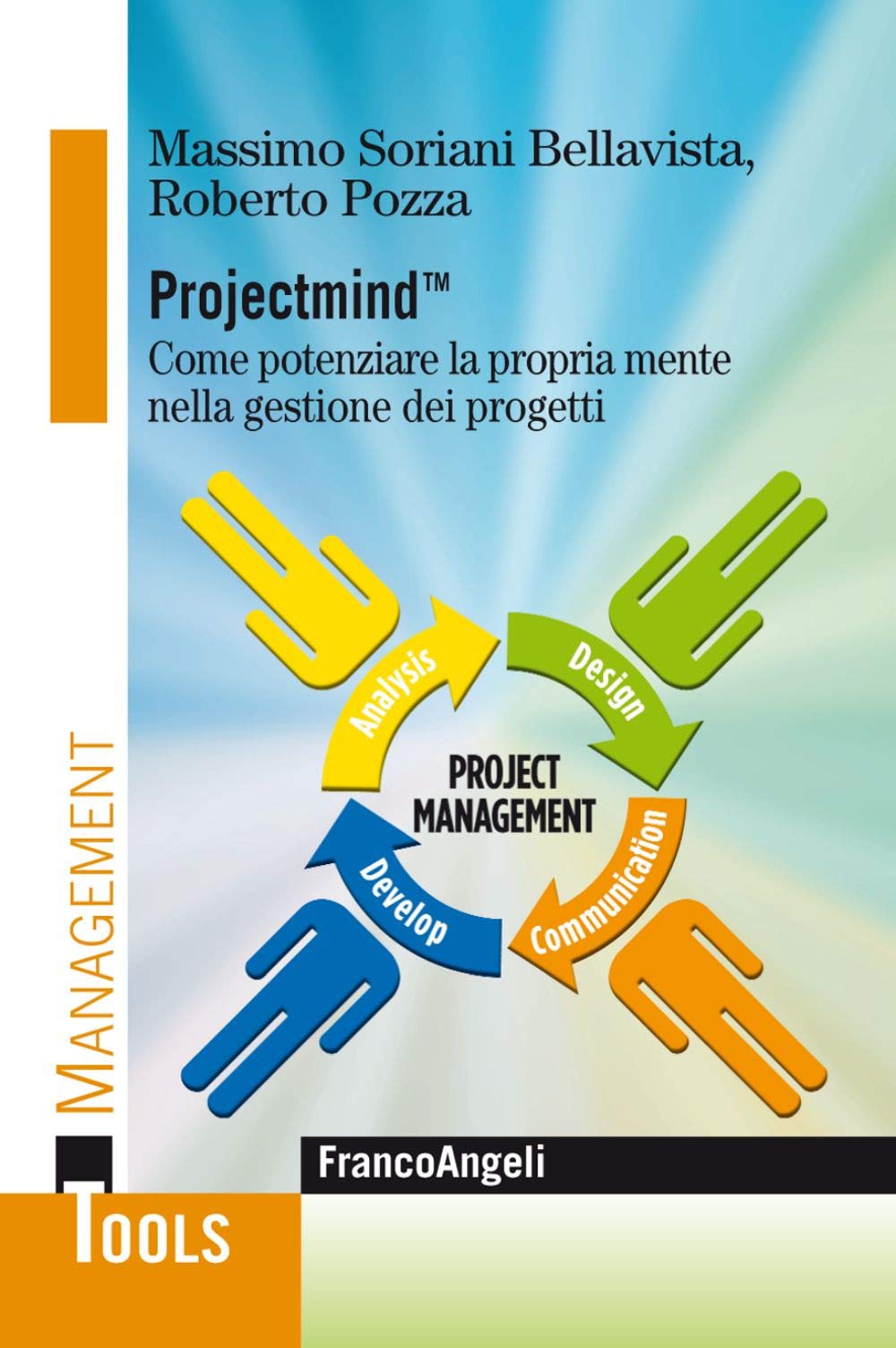 Projectmind™. Come potenziare la propria mente nella gestione dei progetti (Management Tools) Business, Finance & Career