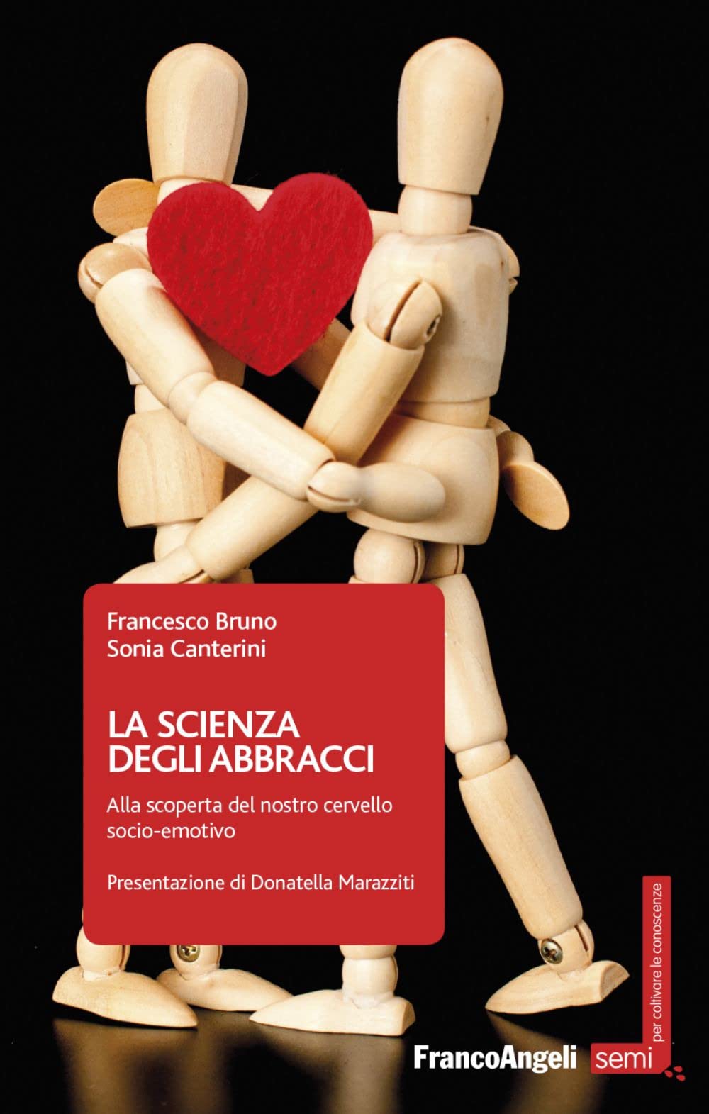 La scienza degli abbracci. Alla scoperta del nostro cervello socio-emotivo book