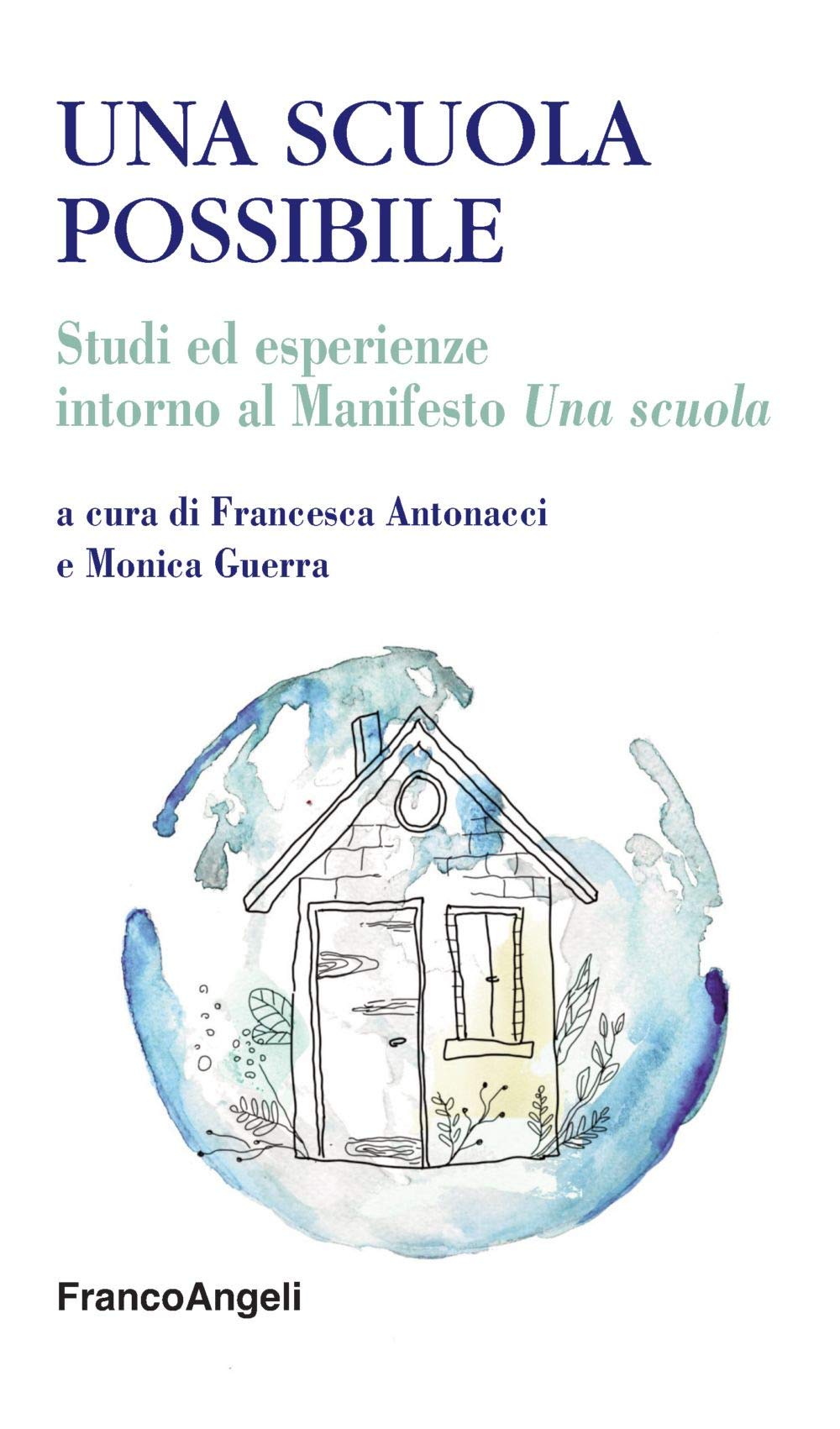 Una scuola possibile. Studi ed esperienze intorno al Manifesto «Una scuola» Education & Training