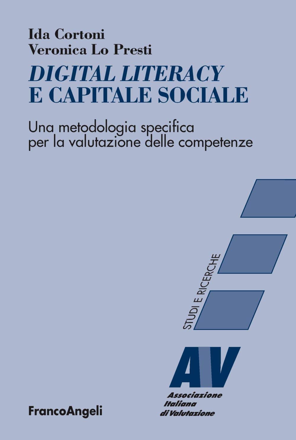 Digital literacy e capitale sociale. Una metodologia specifica per la valutazione delle competenze book