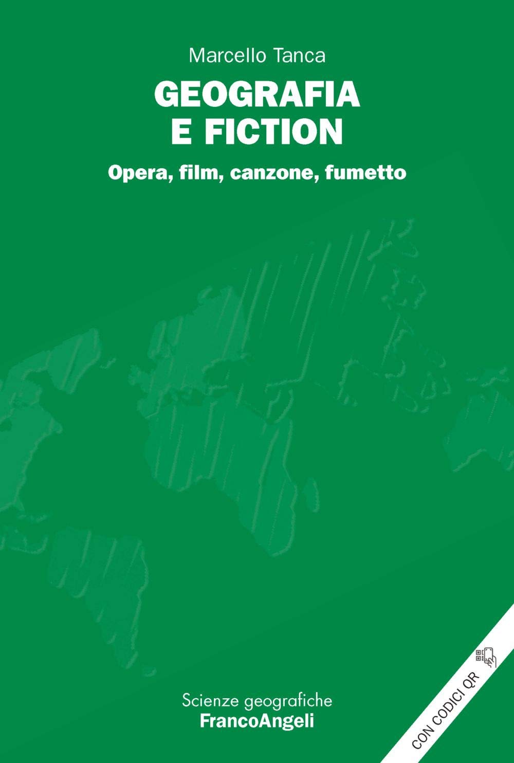 Geografia E Fiction. Opera, Film, Canzone, Fumetto Contemporary literature