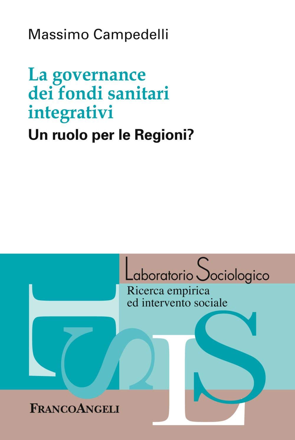 La governance dei fondi sanitari integrativi. Un ruolo per le Regioni? book