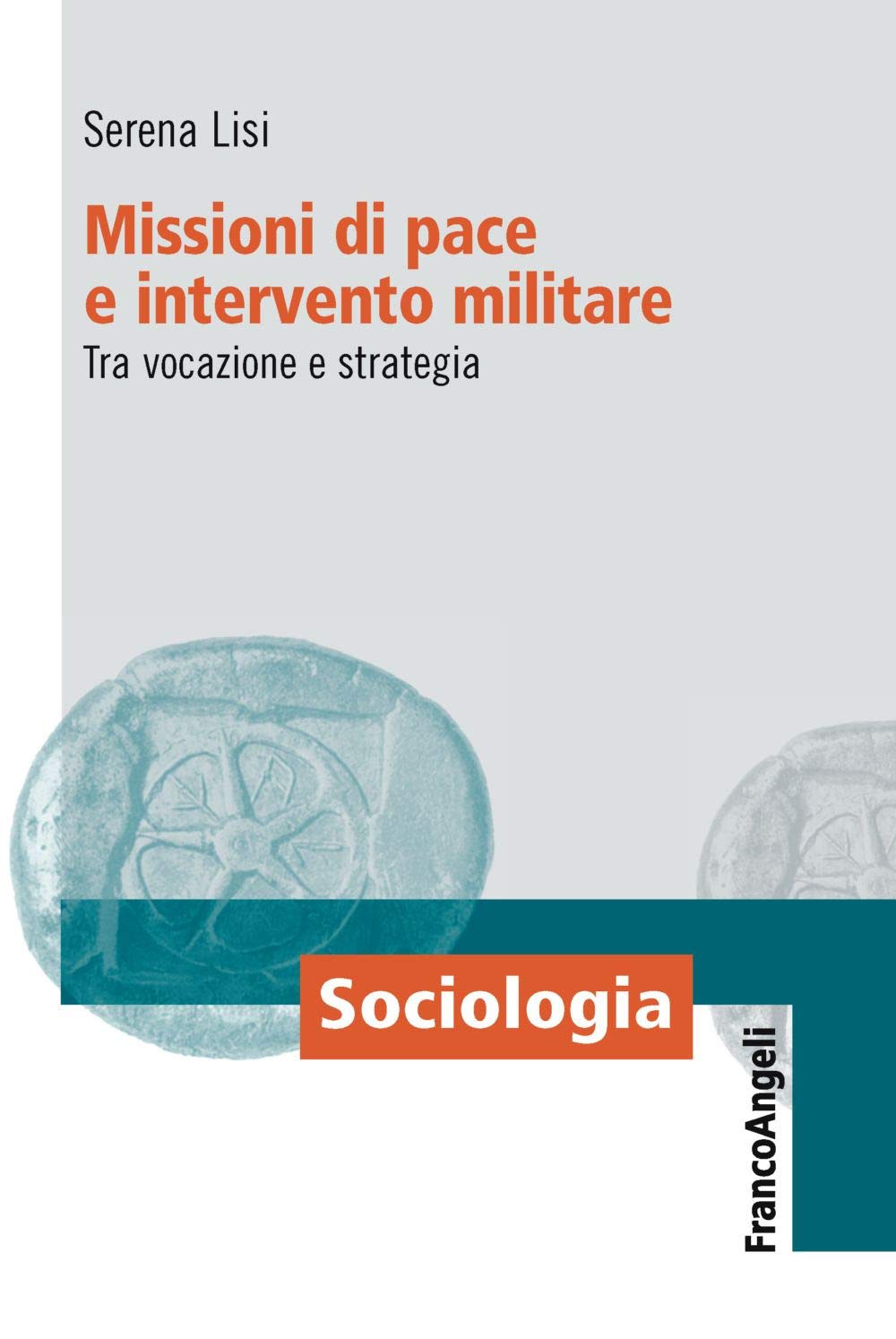 Missioni di pace e intervento militare. Tra vocazione e strategia book