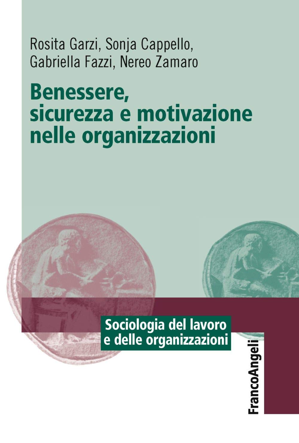 Benessere, sicurezza e motivazione nelle organizzazioni book