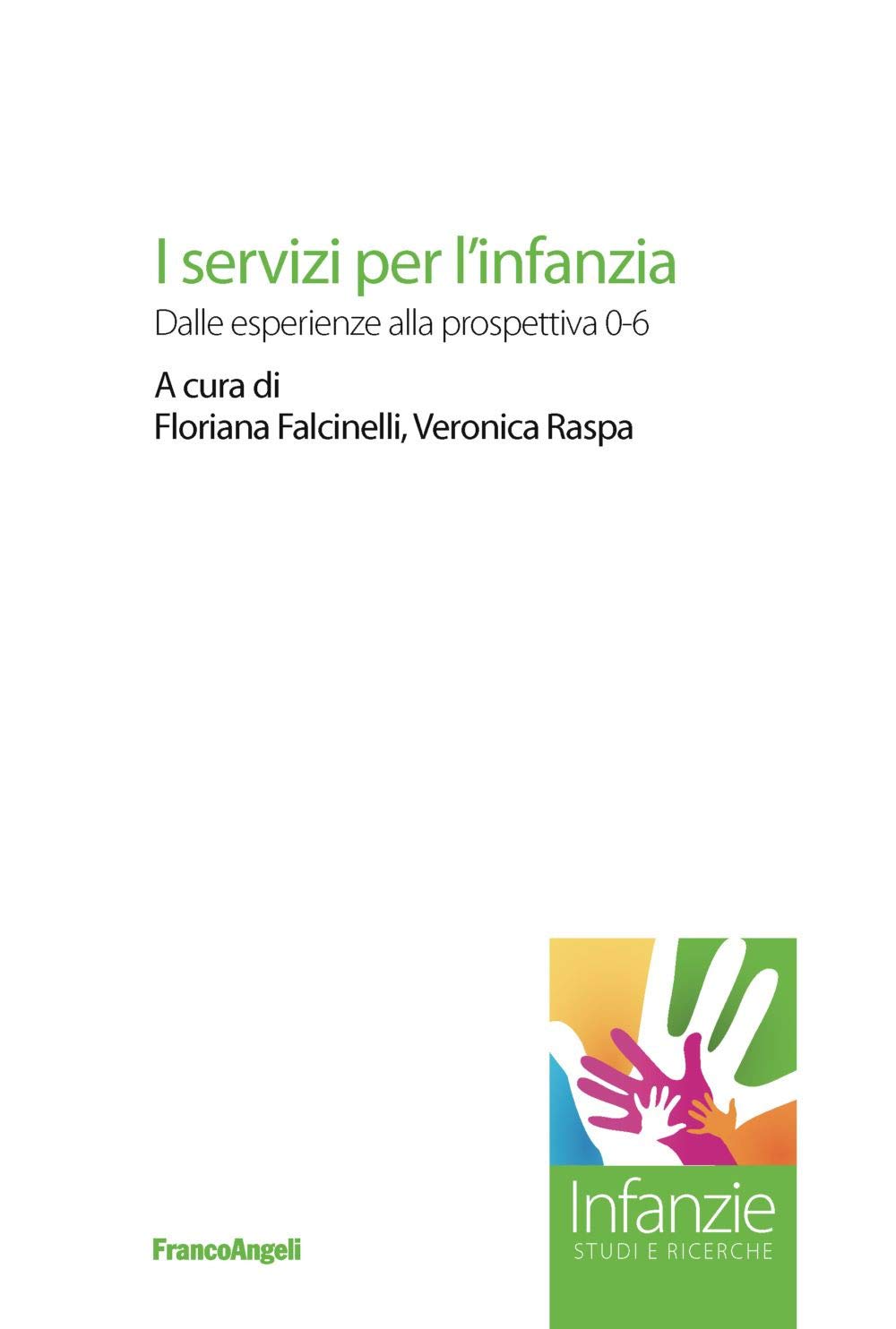 I servizi per l'infanzia. Dalle esperienze alla prospettiva 0-6 book
