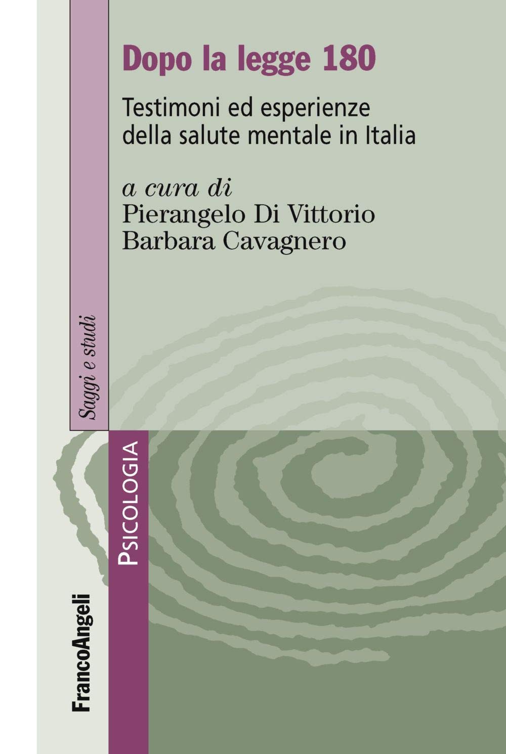 Dopo la legge 180. Testimoni ed esperienze della salute mentale in Italia book