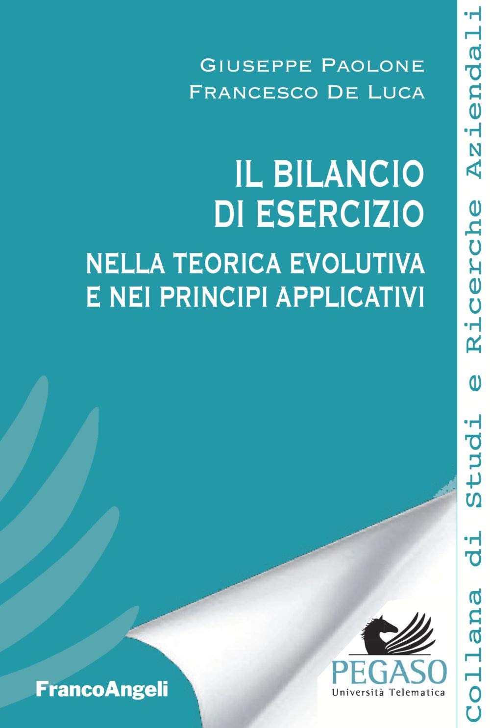 Il bilancio di esercizio nella teorica evolutiva e nei principi applicativi book