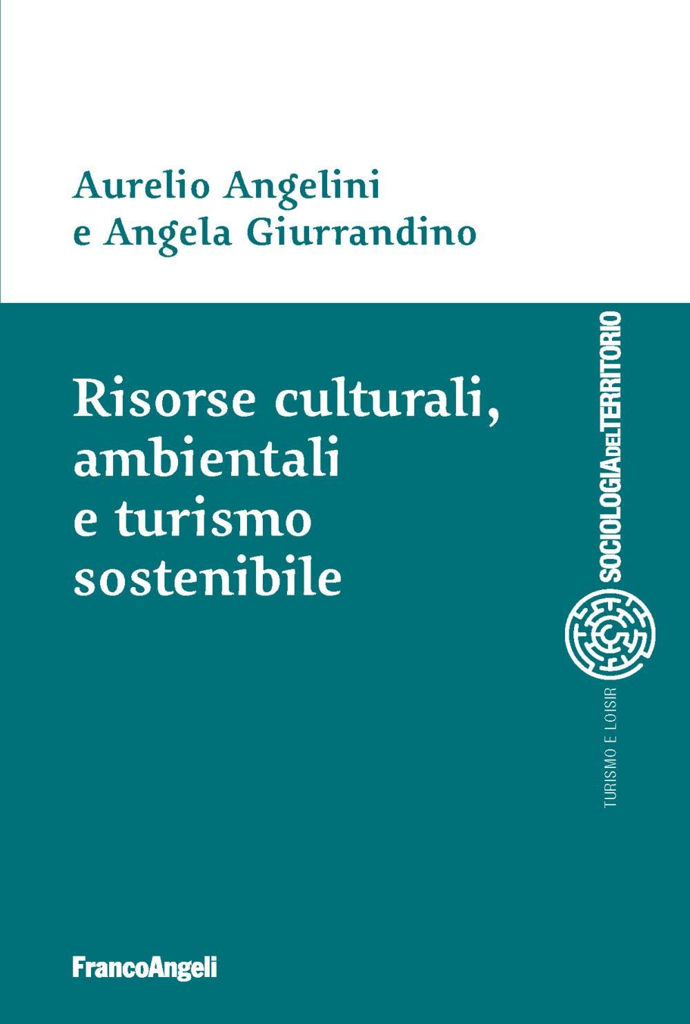 Risorse culturali, ambientali e turismo sostenibile book