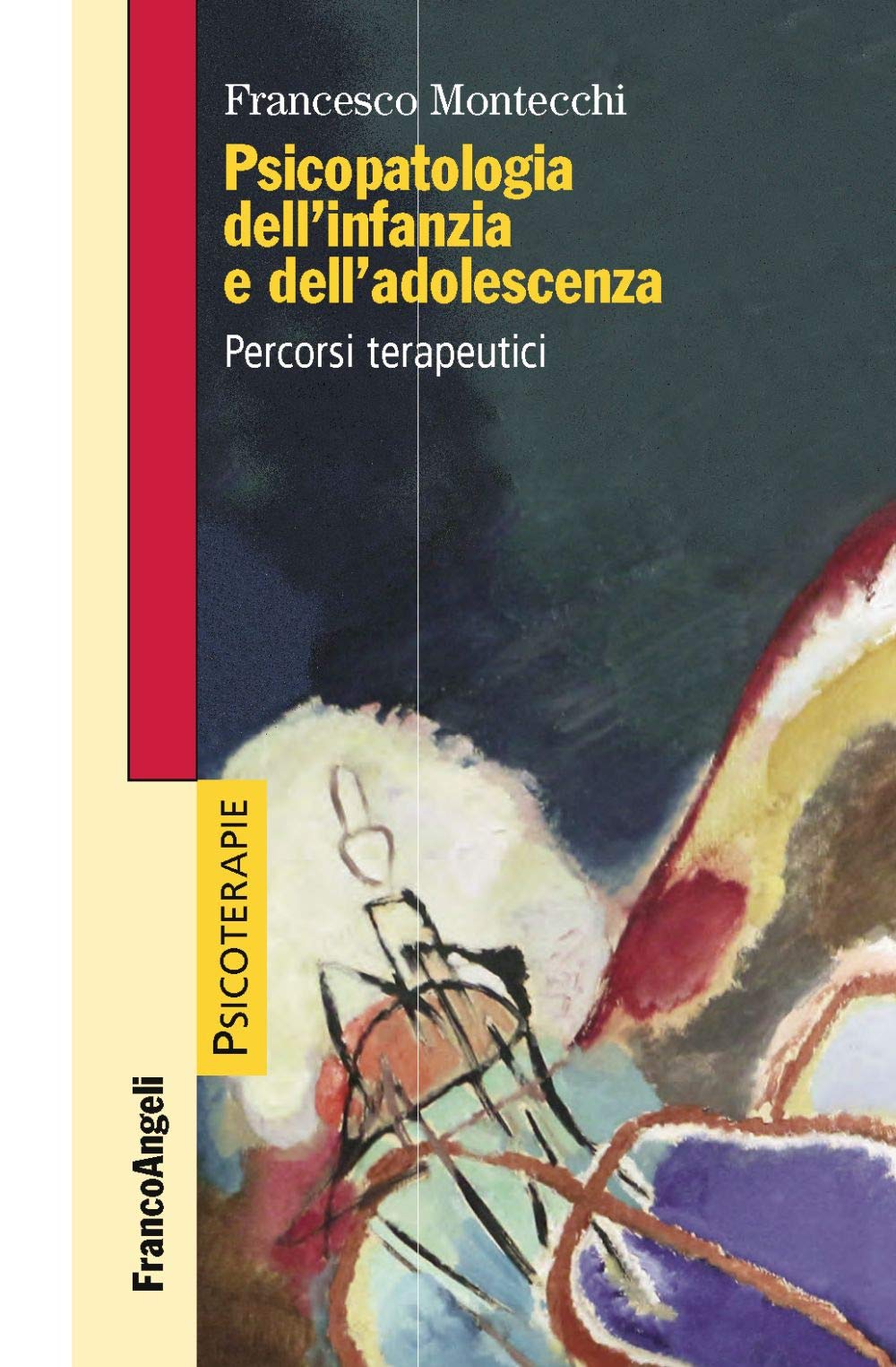 Psicopatologia dell'infanzia e dell'adolescenza. Percorsi terapeutici Medicine