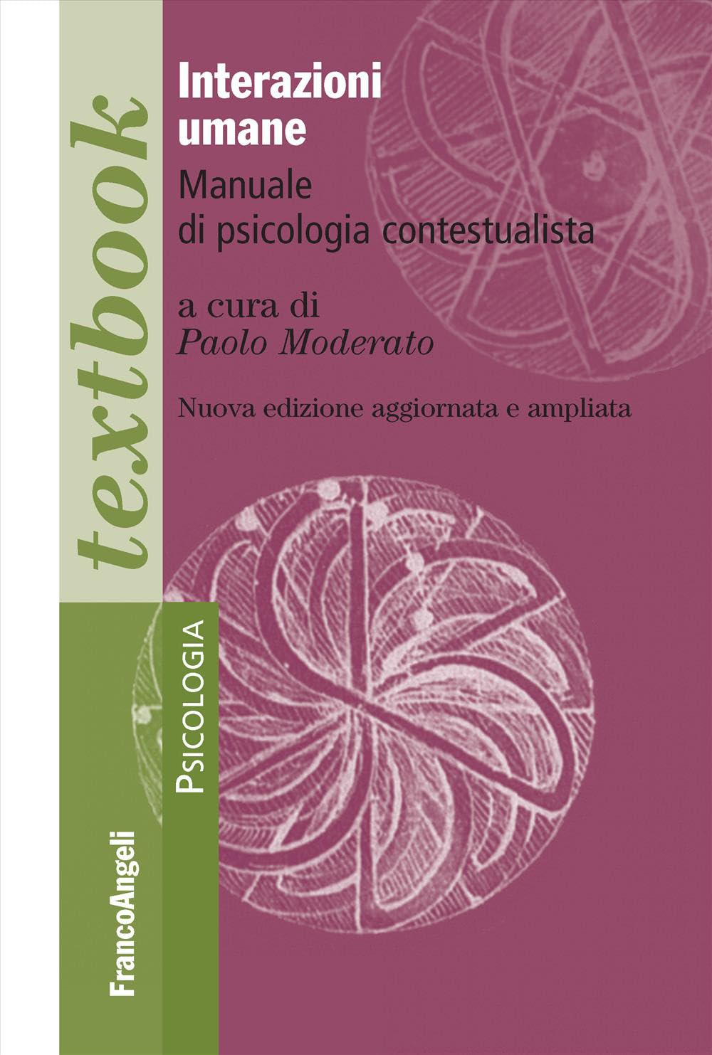 Interazioni umane. Manuale di psicologia contestualista. Ediz. ampliata (Serie di psicologia) Psychology