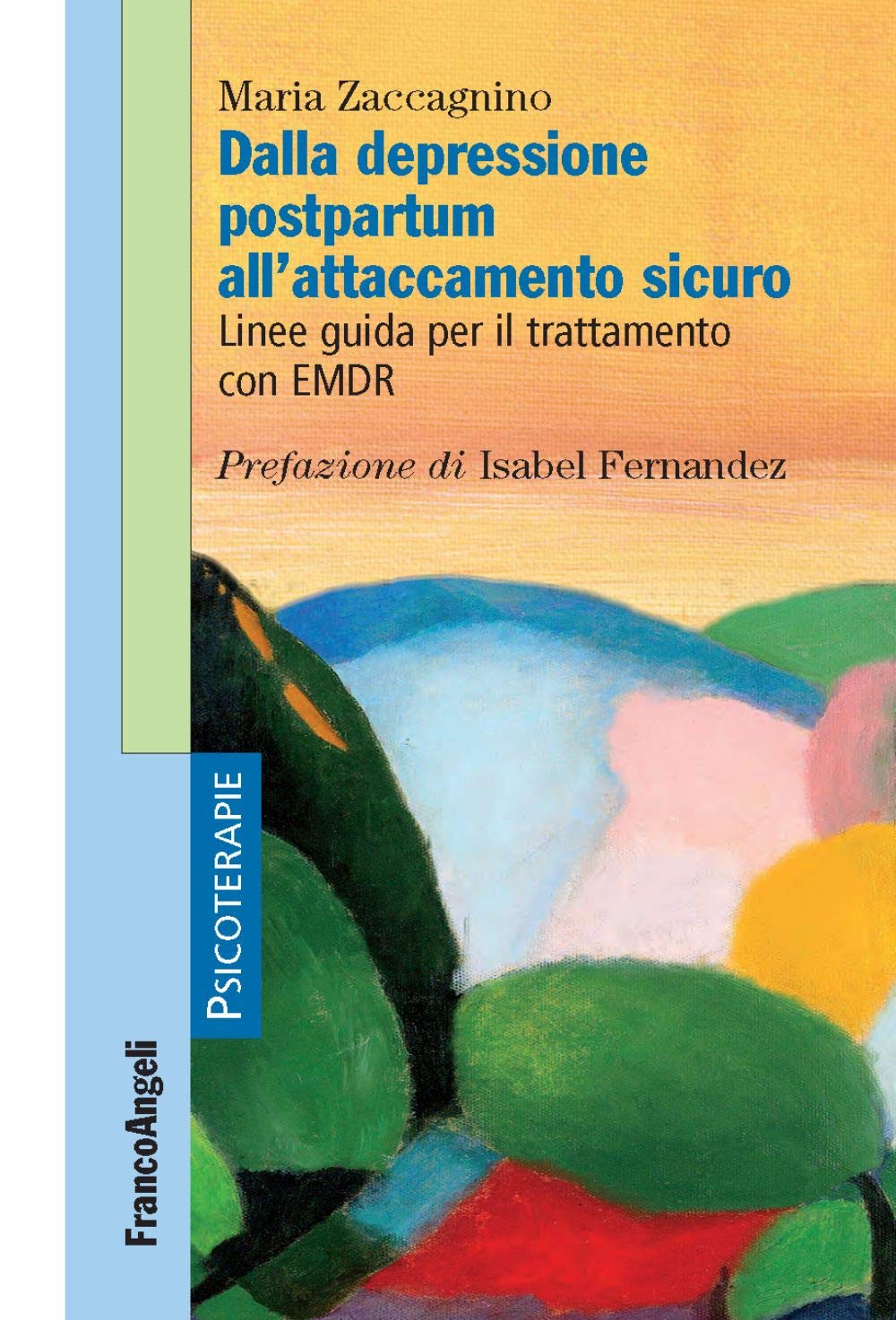 Dalla depressione postpartum all'attaccamento sicuro. Linee guida per il trattamento con EMDR (Psicoterapie) Medicine