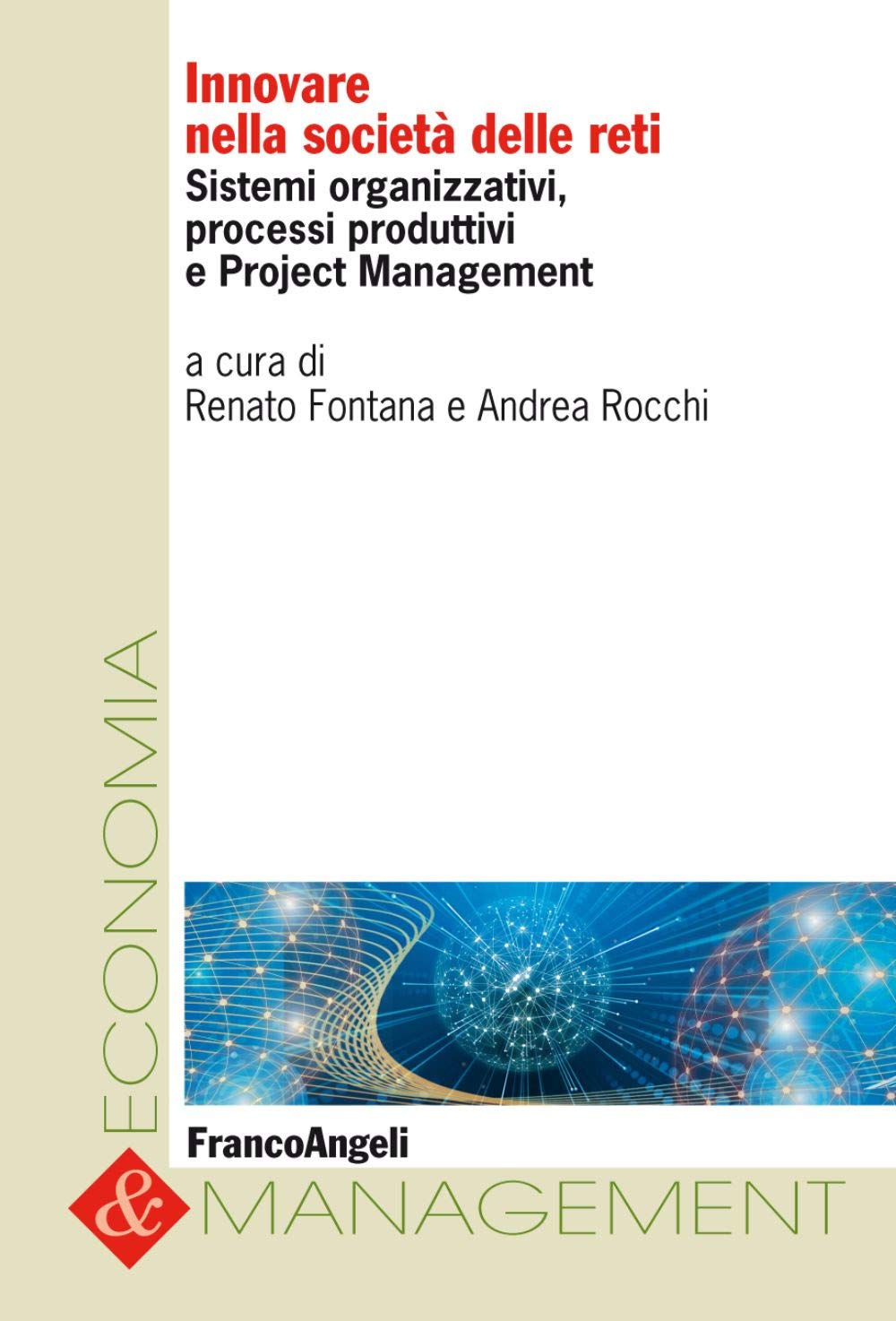 Innovare nella società delle reti. Sistemi organizzativi, processi produttivi e project management book