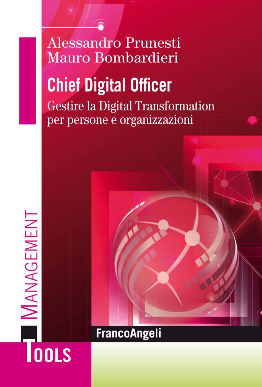 Chief digital officer. Gestire la digital transformation per persone e organizzazioni book
