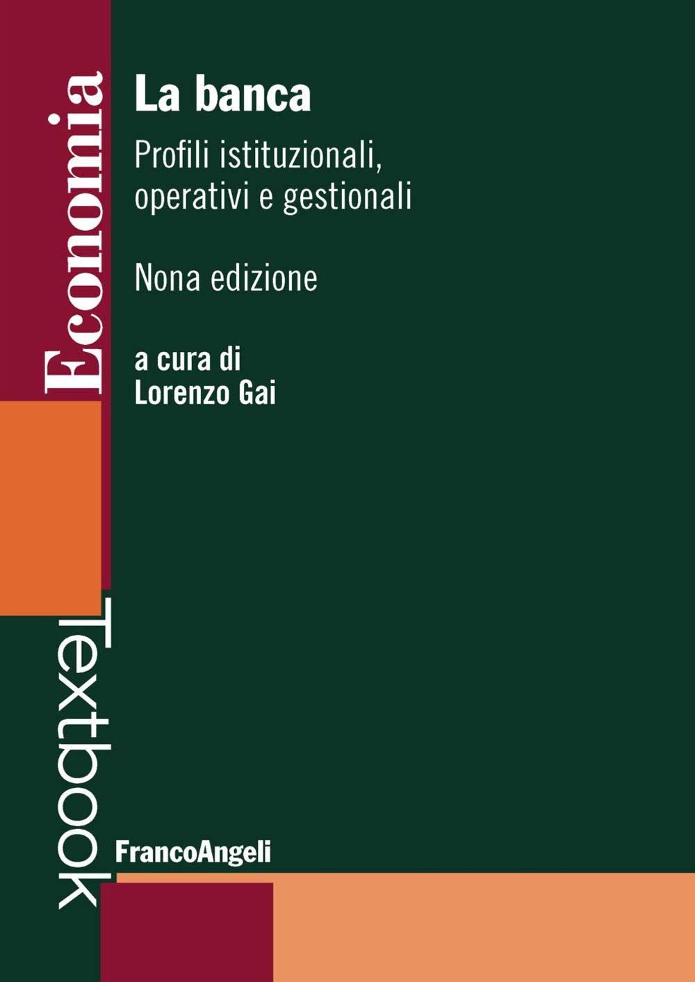 La banca. Profili istituzionali, operativi e gestionali book