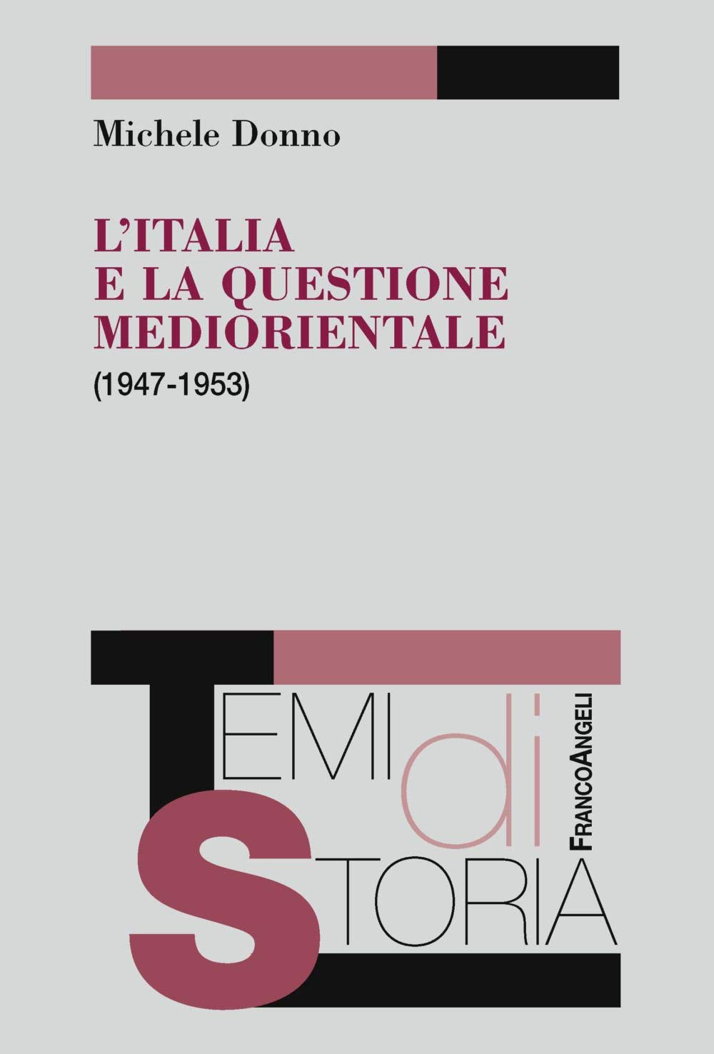 L'italia E La Questione Mediorientale (1947-1953) Politics & History