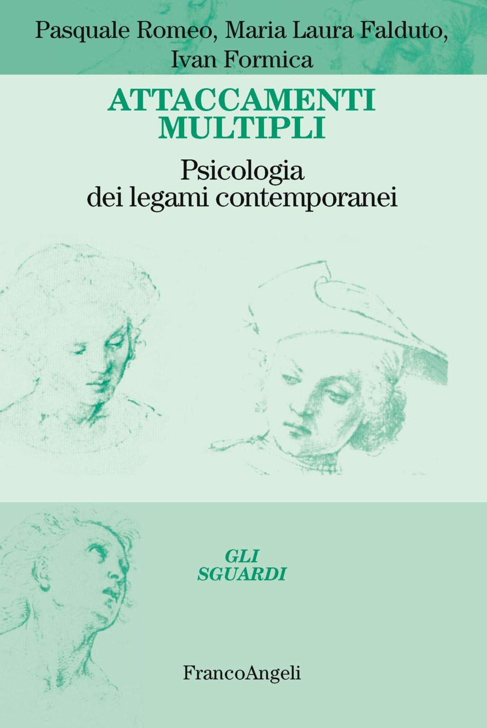 Attaccamenti multipli. Psicologia dei legami contemporanei book