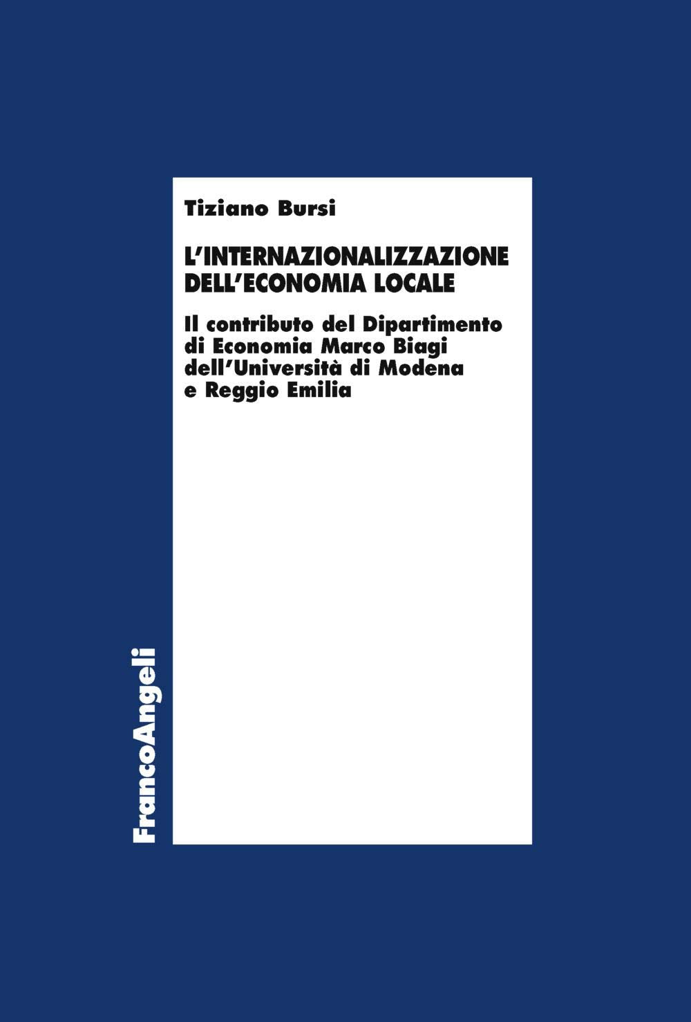 L'internazionalizzazione dell'economia locale. Il contributo del Dipartimento di Economia Marco Biagi dell'Università di Modena e Reggio Emilia book