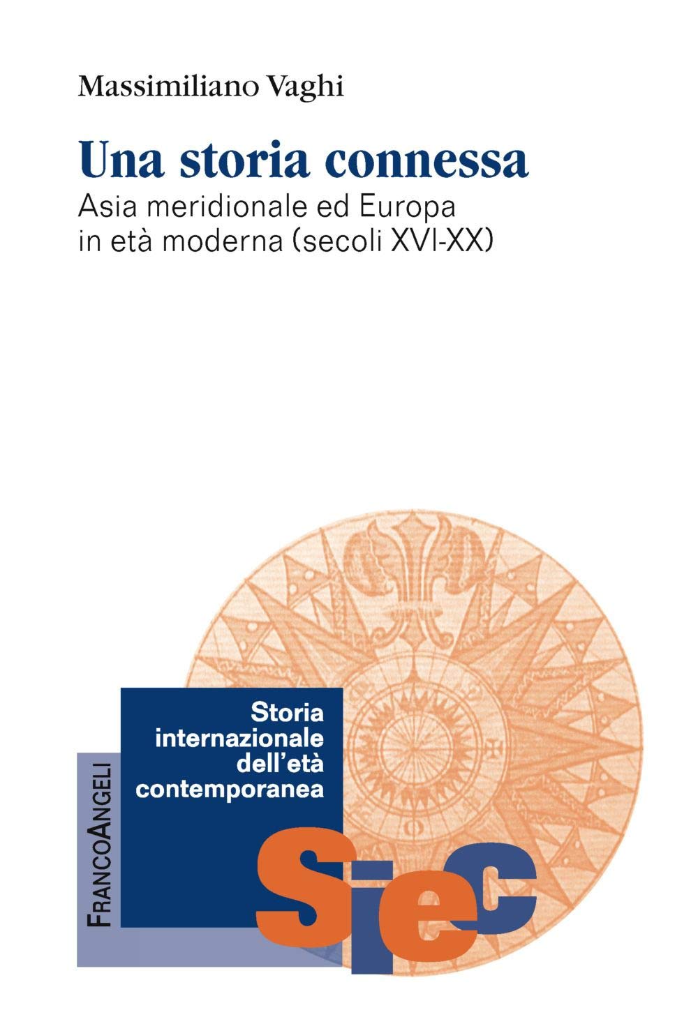 Una storia connessa. Asia meridionale ed Europa in età moderna (secoli XVI-XX) German history