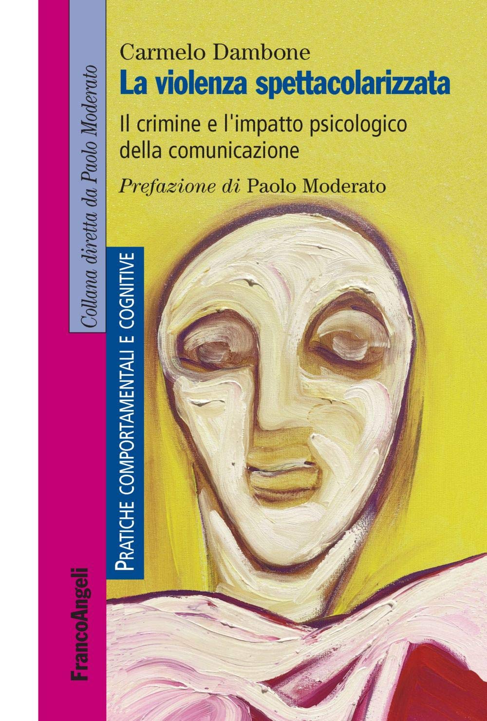 La violenza spettacolarizzata. Il crimine e l'impatto psicologico della comunicazione book