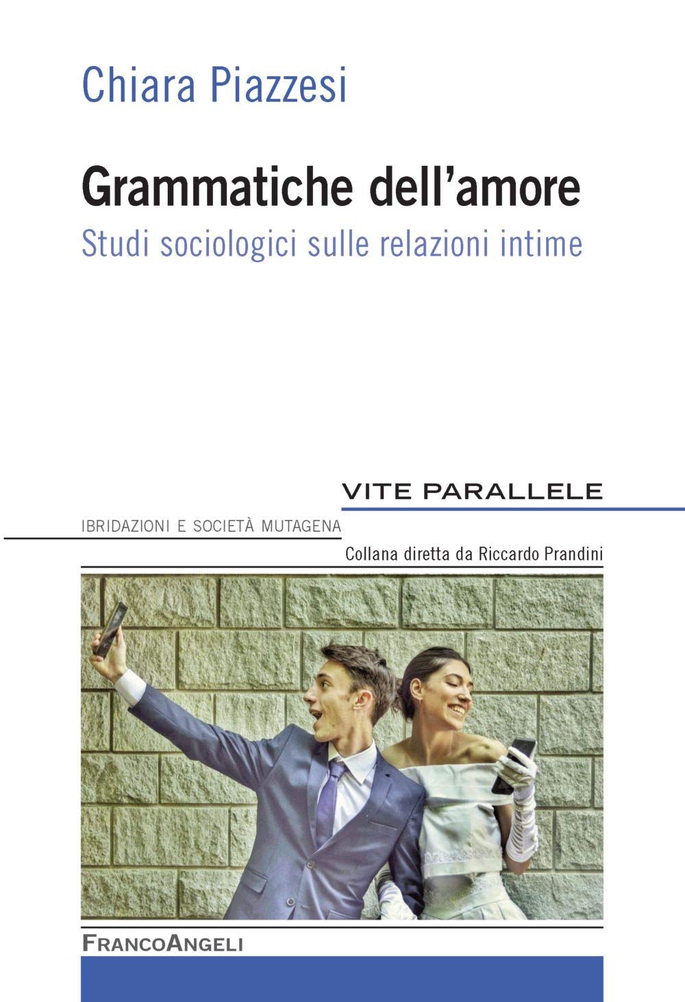 Grammatiche dell'amore. Studi sociologici sulle relazioni intime book