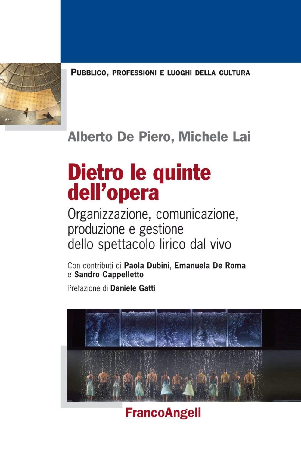Dietro le quinte dell'opera. Organizzazione, comunicazione, produzione e gestione dello spettacolo lirico dal vivo book