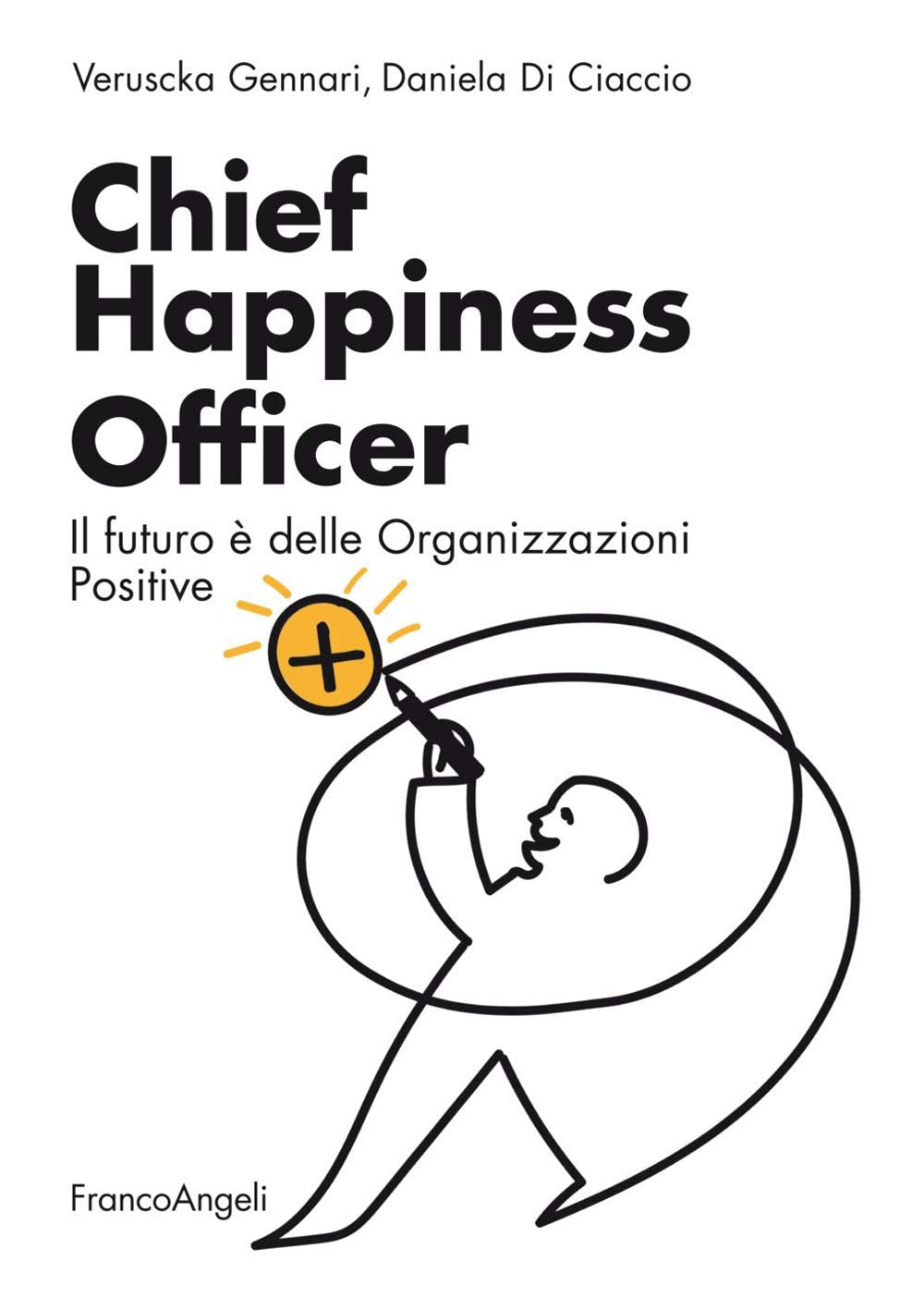 Chief Happiness Officer. Il futuro è delle organizzazioni positive book
