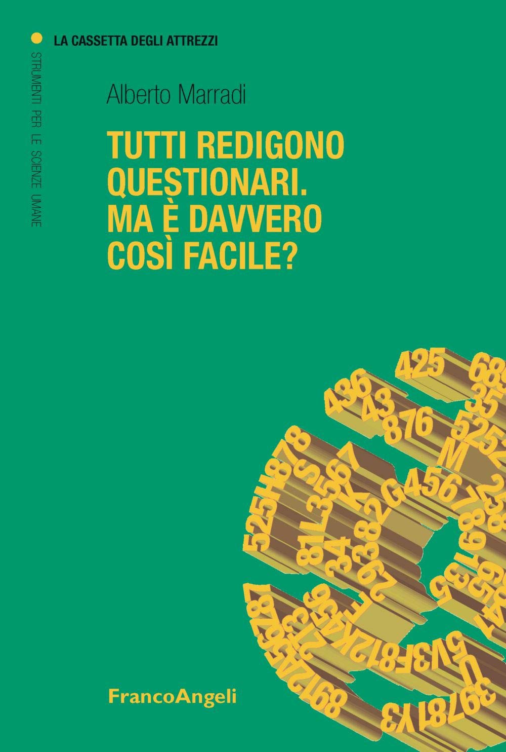 Tutti redigono questionari. Ma è davvero così facile? book