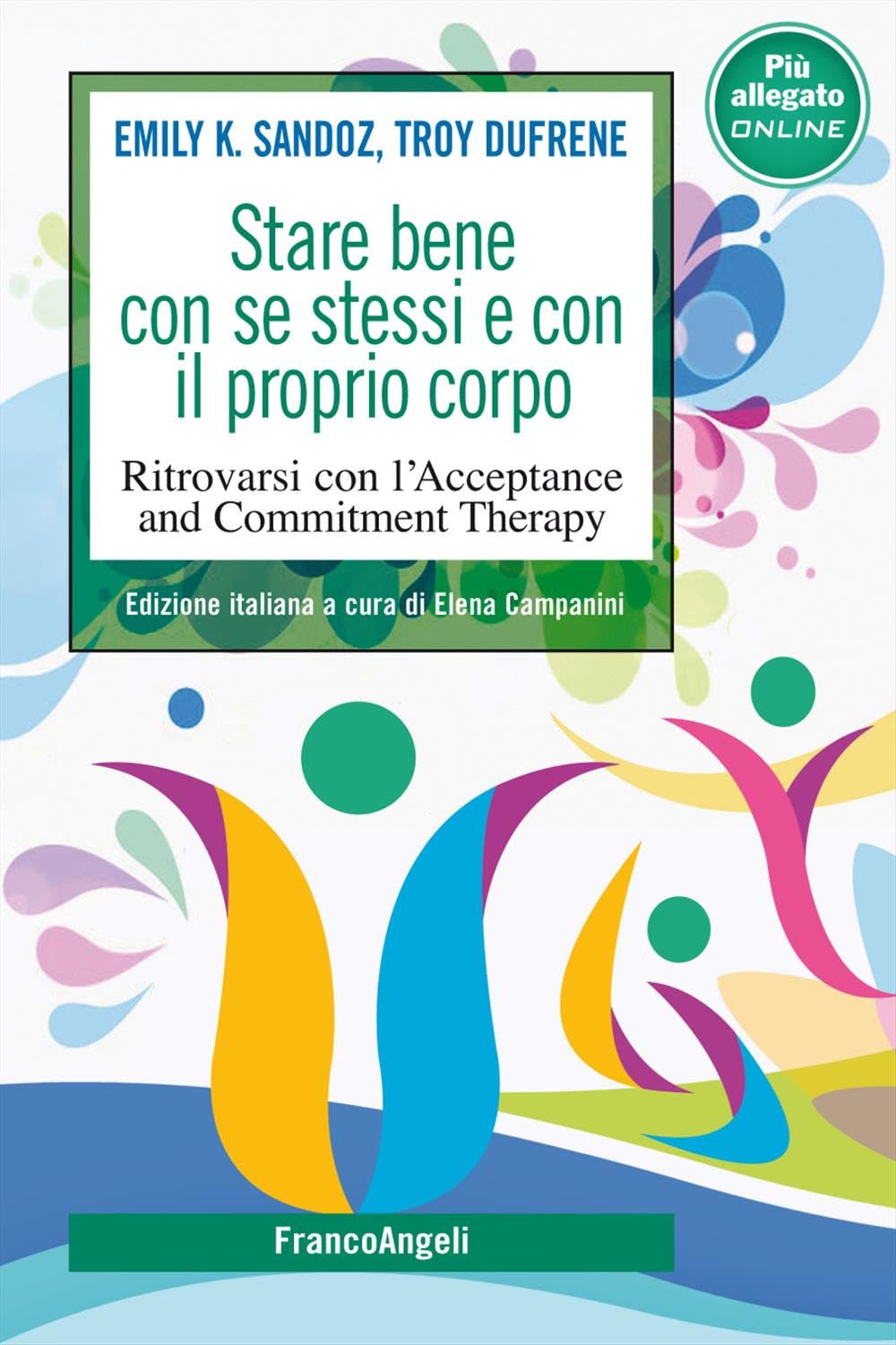 Stare bene con se stessi e con il proprio corpo. Ritrovarsi con l'Acceptance and Commitment Therapy Books