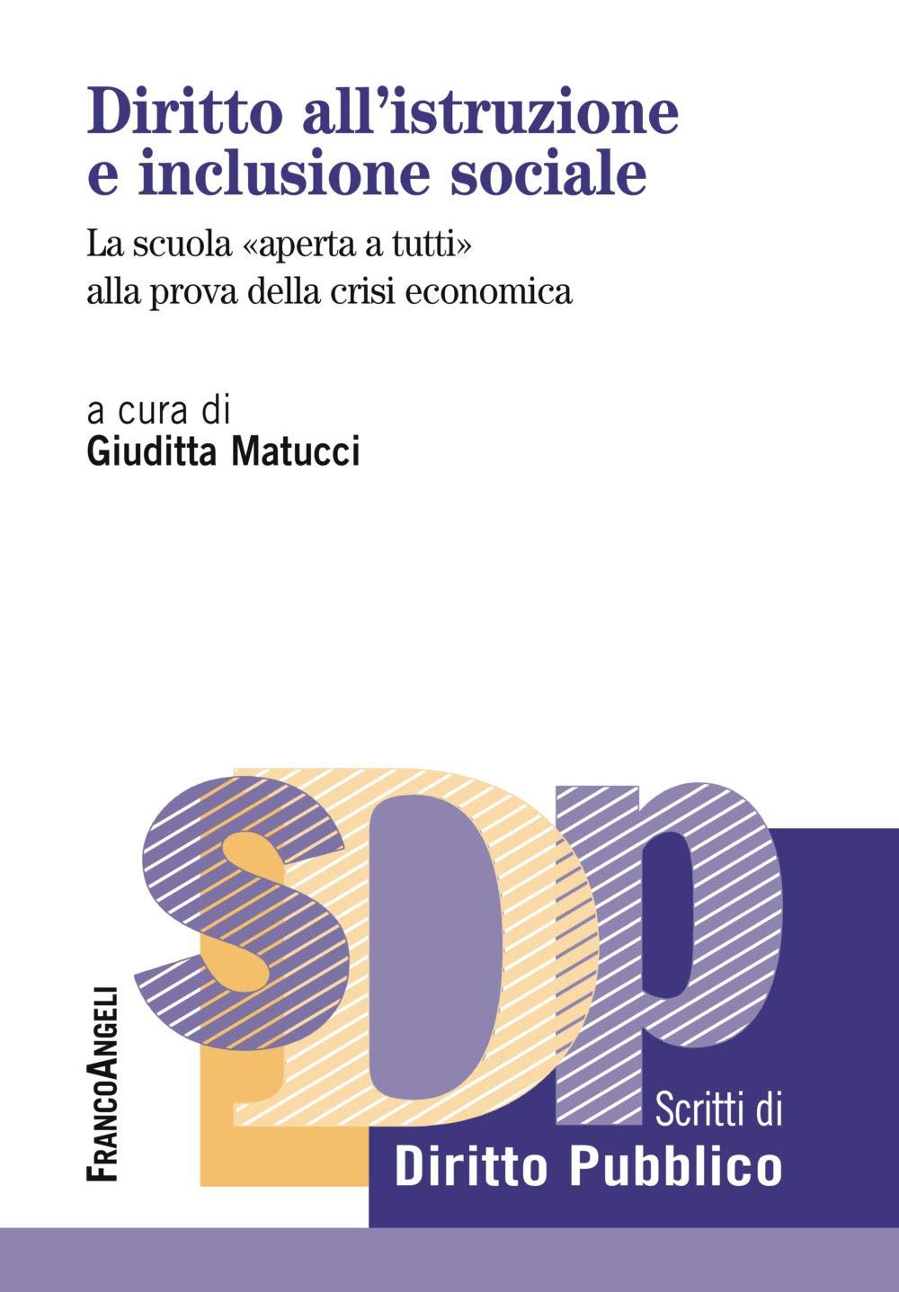 Diritto all'istruzione e inclusione sociale. La scuola «aperta a tutti» alla prova della crisi economica book