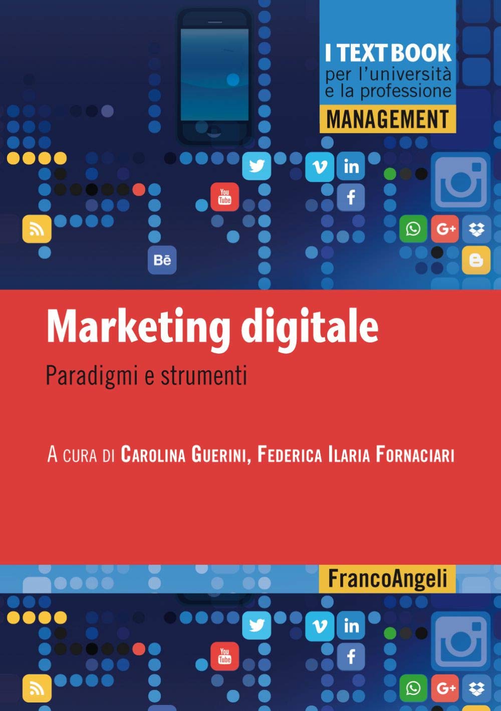 Marketing digitale. Paradigmi e strumenti (Management. I textbook per l'università e la professione) Business, Finance & Career