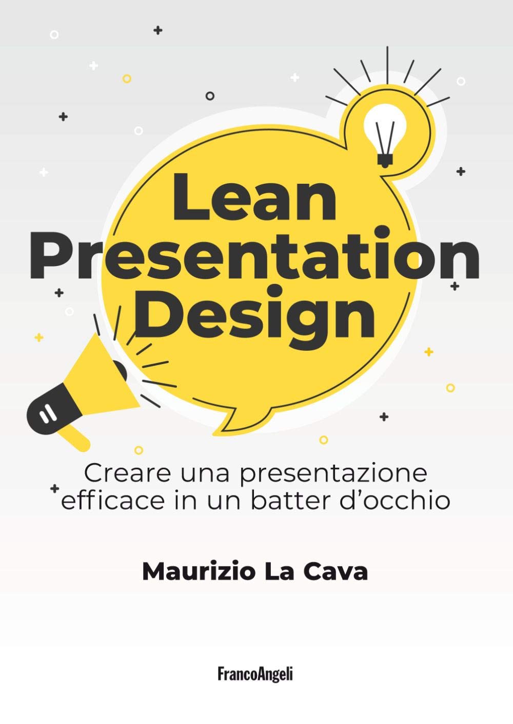 Lean presentation design. Creare la presentazione perfetta in un batter d'occhio book