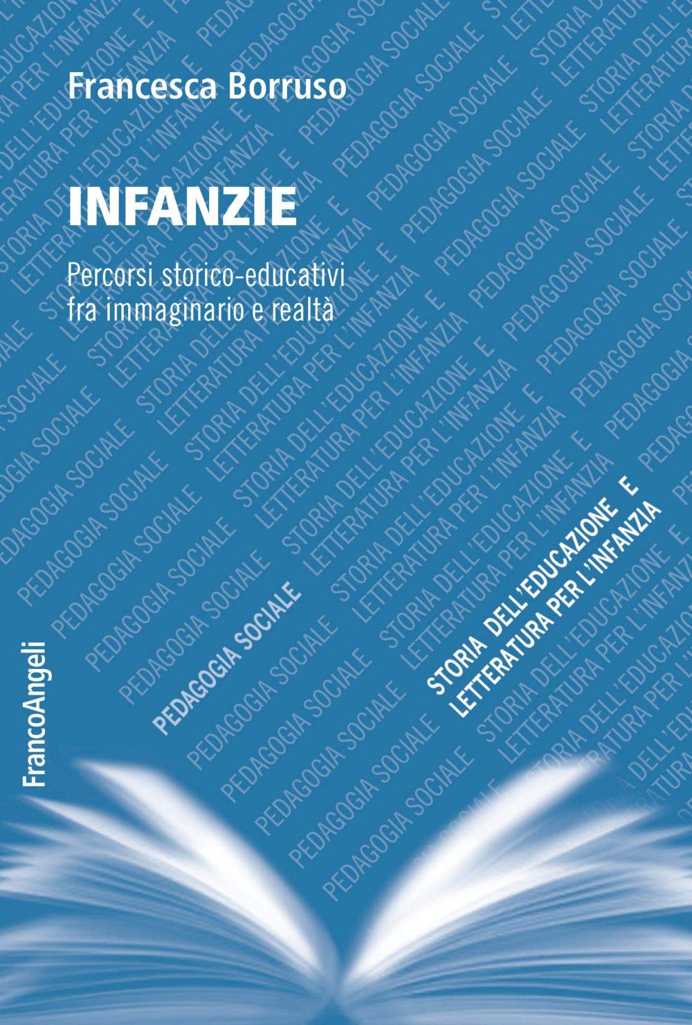 Infanzie. Percorsi storico-educativi fra immaginario e realtà book