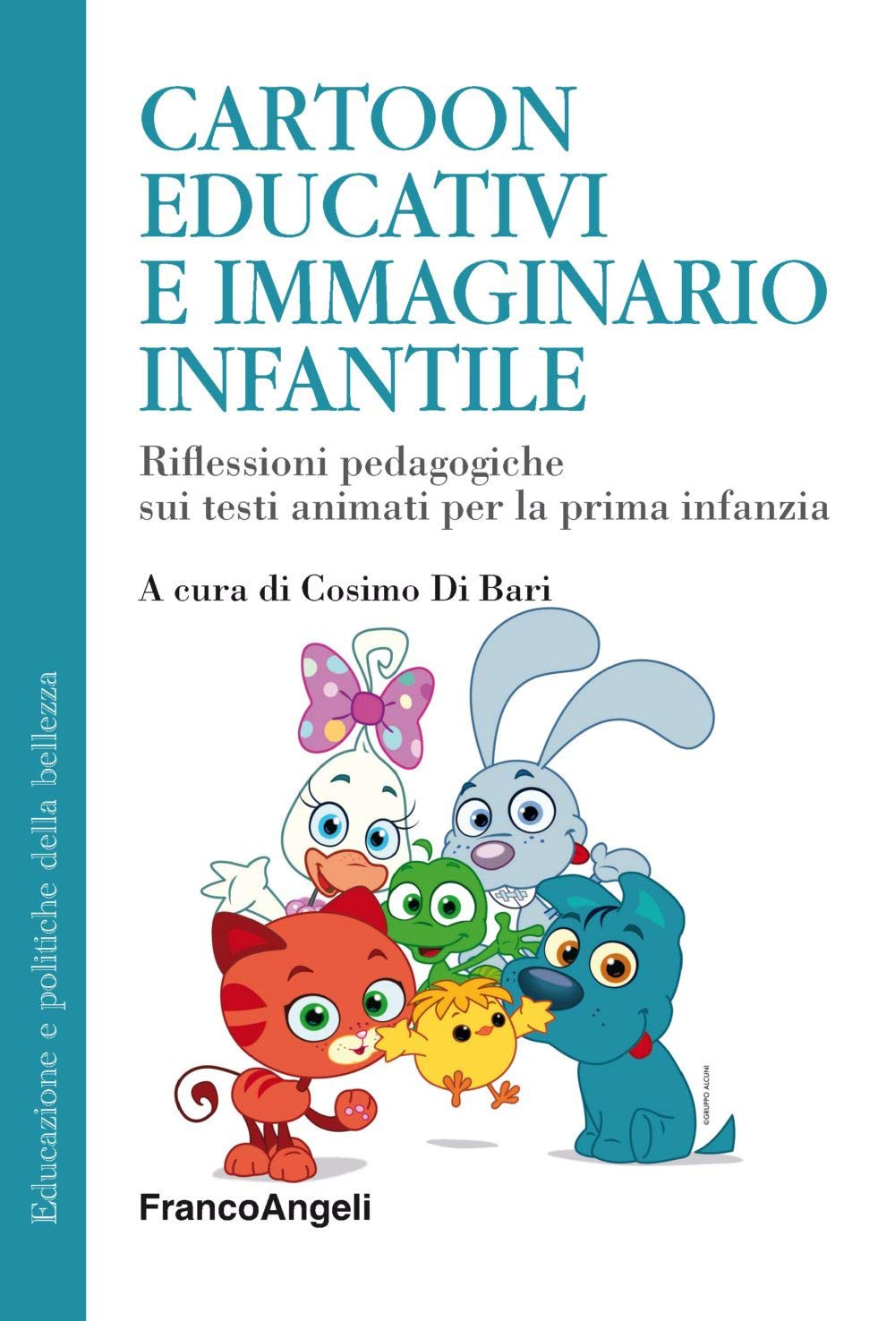 Cartoon educativi e immaginario infantile. Riflessioni pedagogiche sui testi animati per la prima infanzia book