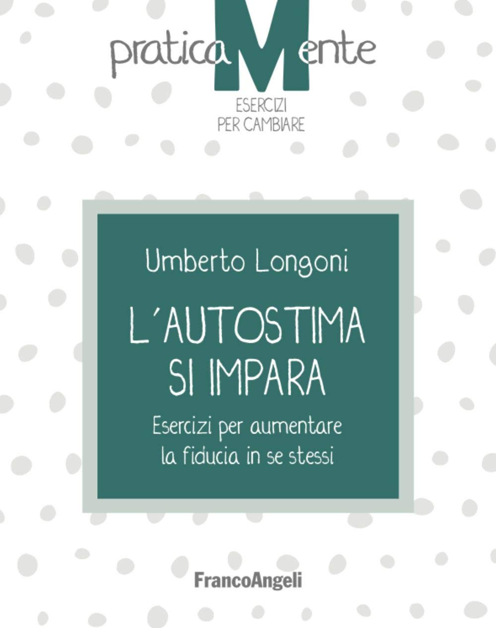 L' autostima si impara. Esercizi per aumentare la fiducia in se stessi book
