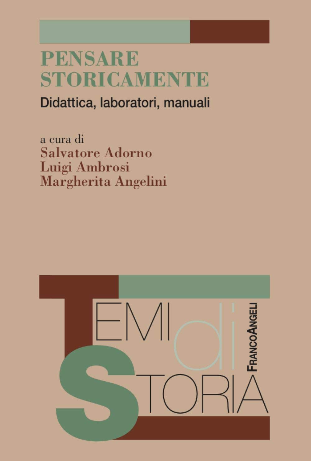 Pensare storicamente. Didattica, laboratori, manuali book