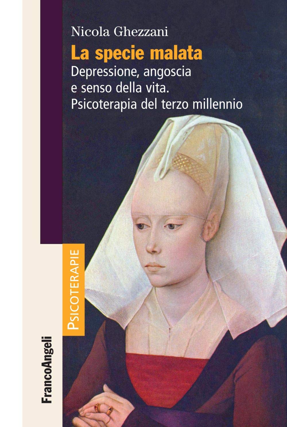 La specie malata. Depressione, angoscia e senso della vita. Psicoterapia del terzo millennio book