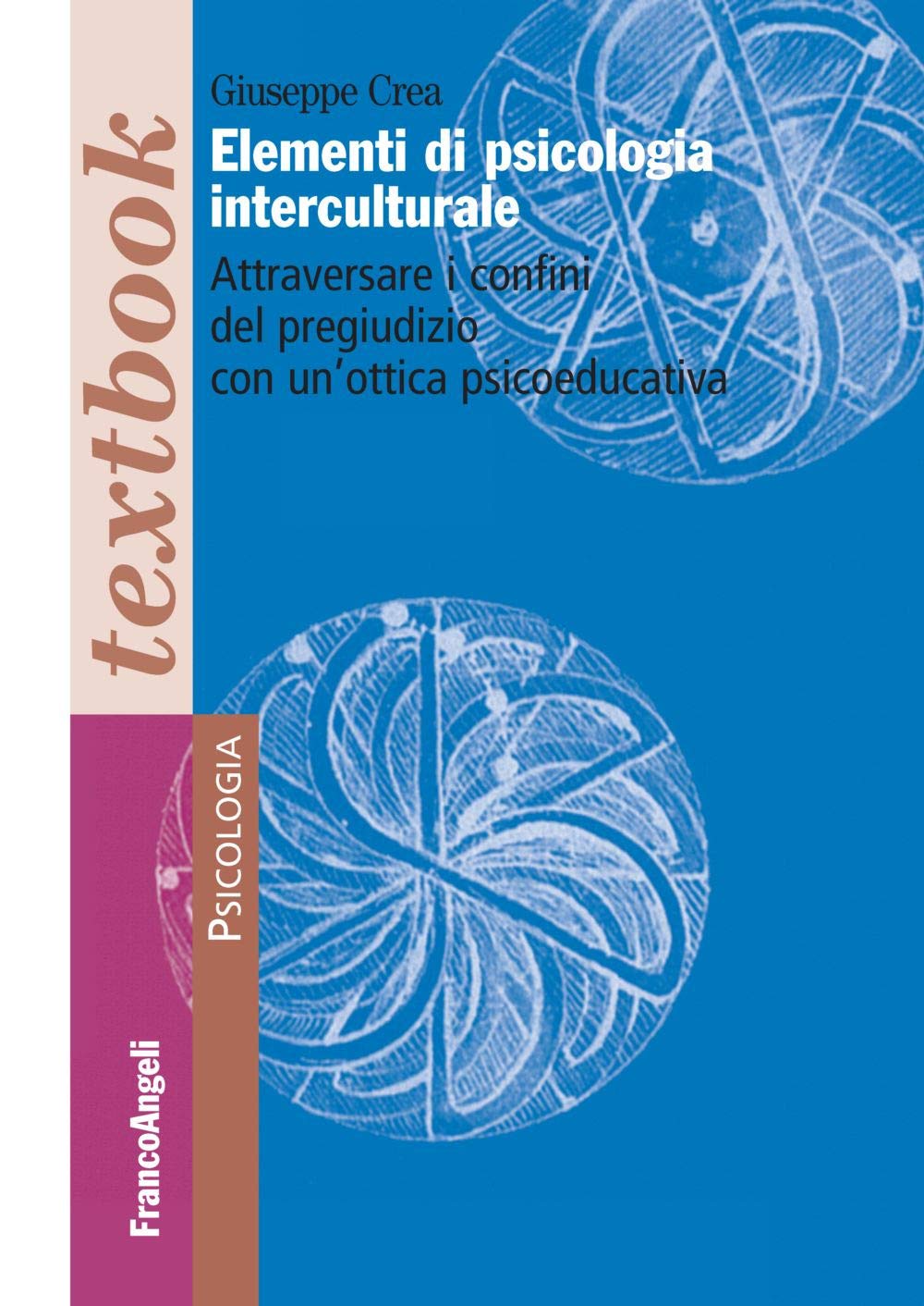 Elementi di psicologia interculturale. Attraversare i confini del pregiudizio con un’ottica psicoeducativa book