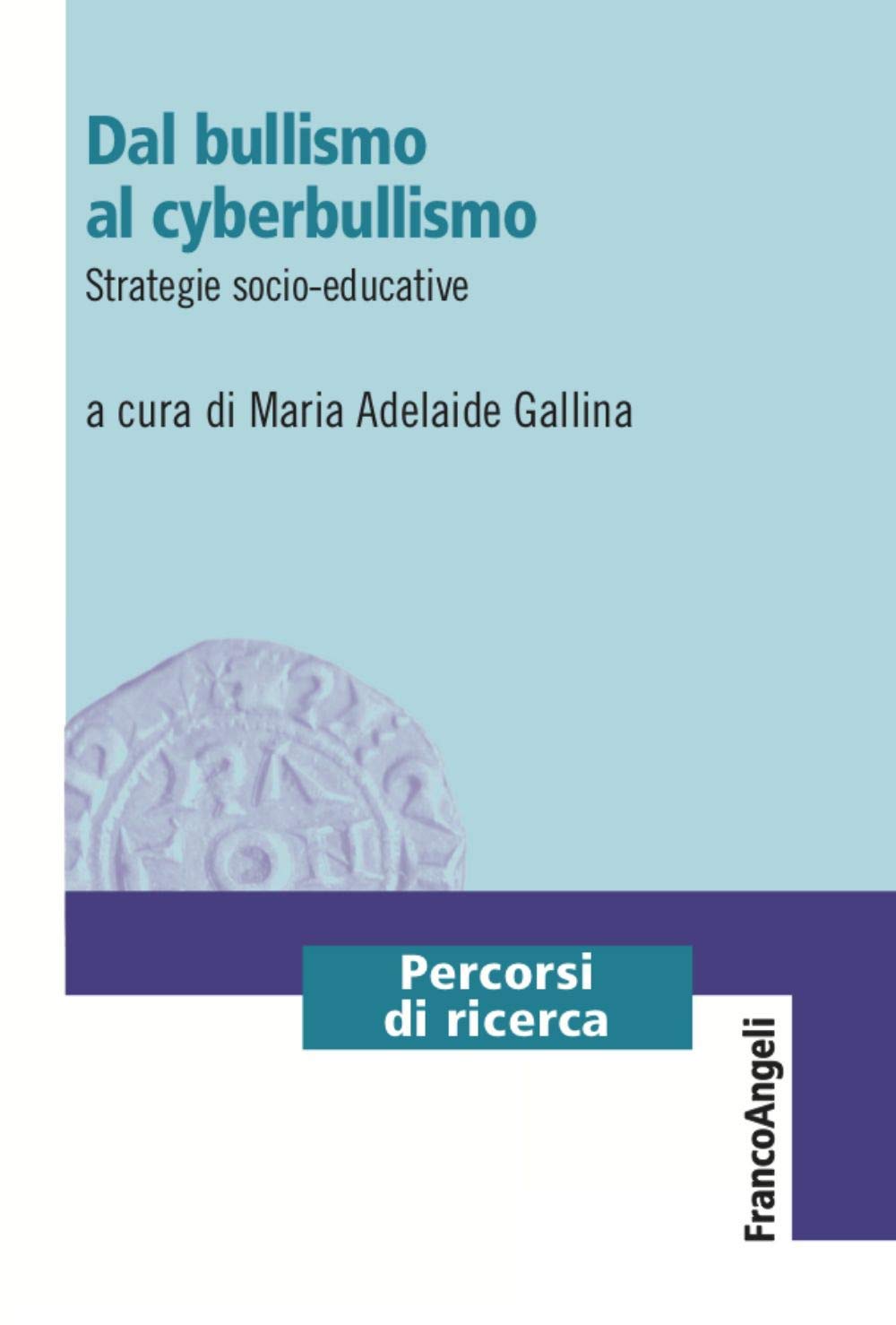 Dal bullismo al cyberbullismo. Strategie socio-educative Psychology