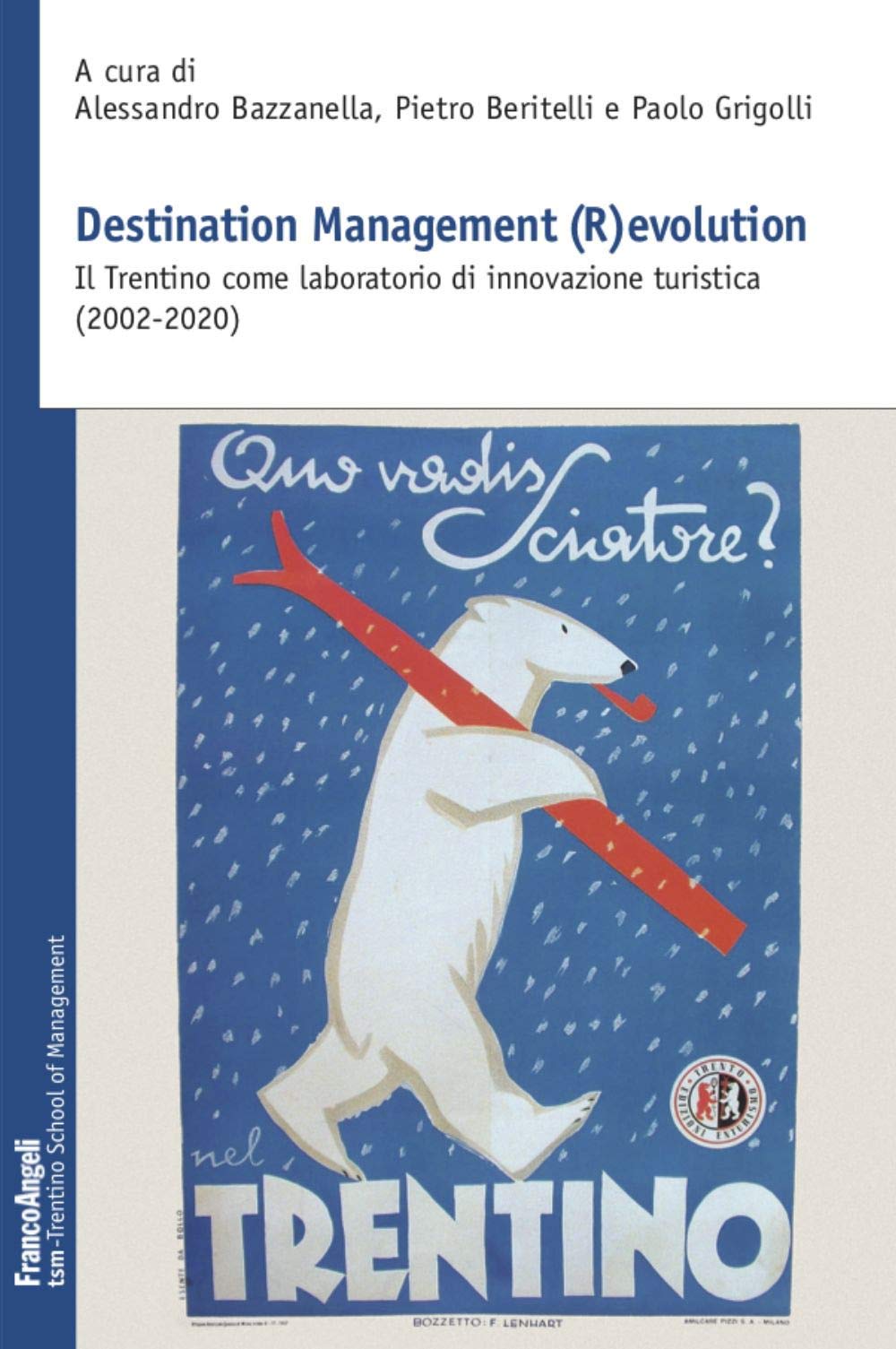 Destination Management (R)evolution. Il Trentino come laboratorio di innovazione turistica (2002-2020) book