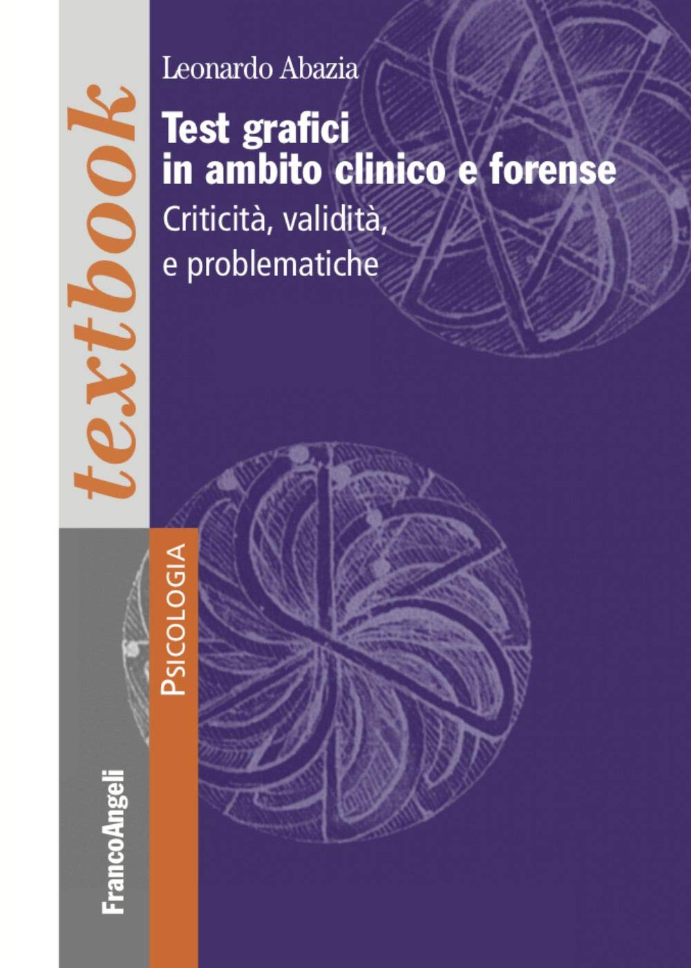 Test grafici in ambito clinico e forense. Criticità, validità e problematiche book
