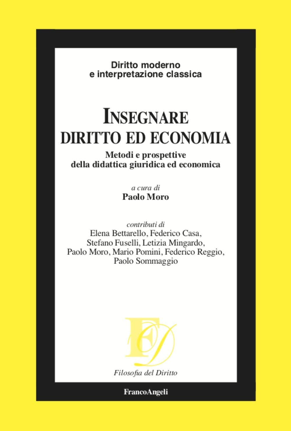 Insegnare diritto ed economia. Metodi e prospettive della didattica giuridica ed economica book