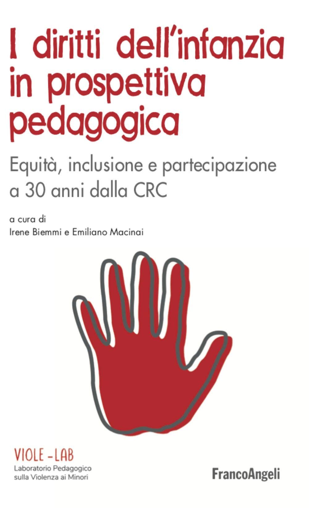 I diritti dell'infanzia in prospettiva pedagogica. Equità, inclusione e partecipazione a 30 anni dalla CRC Law