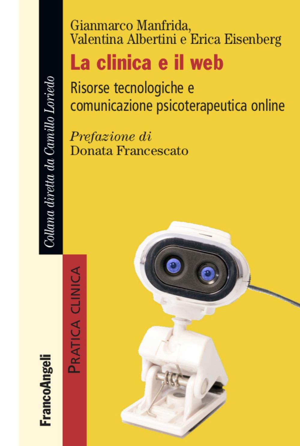 La clinica e il web. Risorse tecnologiche e comunicazione psicoterapeutica online book