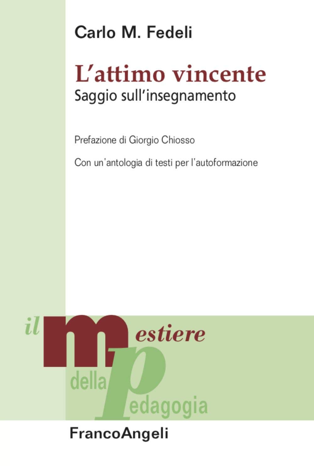 L'attimo vincente. Saggio sull'insegnamento. Con un’antologia di testi per l’autoformazione book