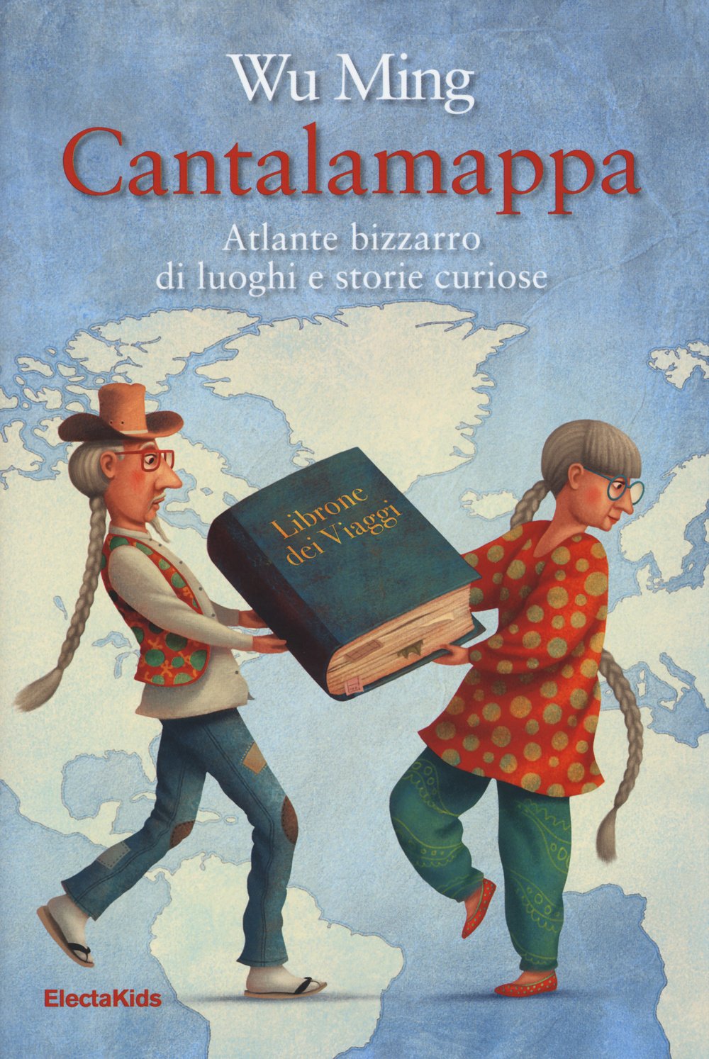 Cantalamappa. Atlante bizzarro di luoghi e storie curiose (Electa Kids) Non-fiction