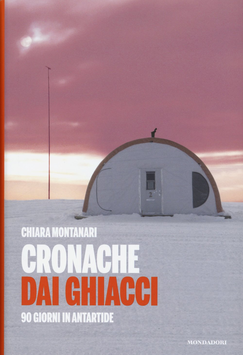 Cronache dai ghiacci. 90 giorni in Antartide book