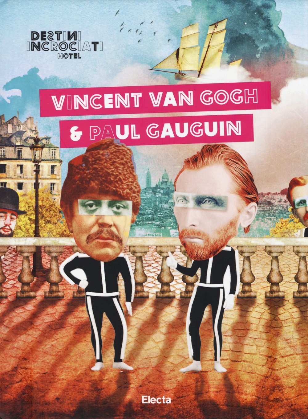 Destini Incrociati Hotel. Vincent Van Gogh e Paul Gauguin. Ediz. illustrata book