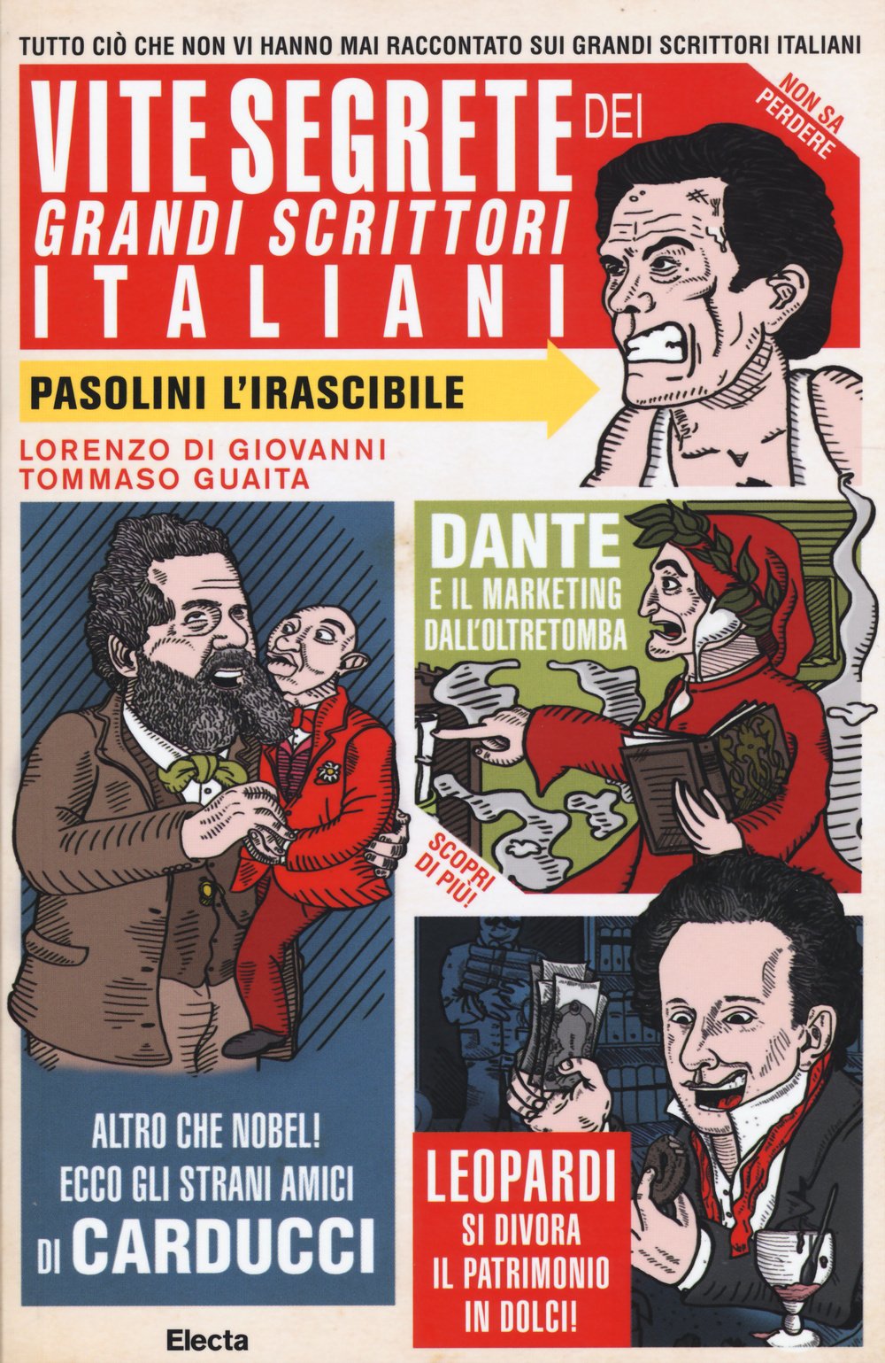 Vite segrete dei grandi scrittori italiani. Tutto ciò che non vi hanno mai raccontato sui grandi scrittori italiani Fiction Books
